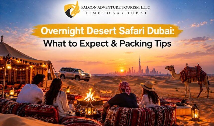 What Should I Expect When Staying Overnight in the Dubai Desert?