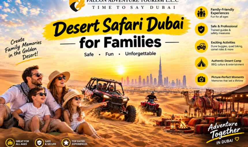 What Is the Best Desert Safari in Dubai for Families, Couples, and Kids?
